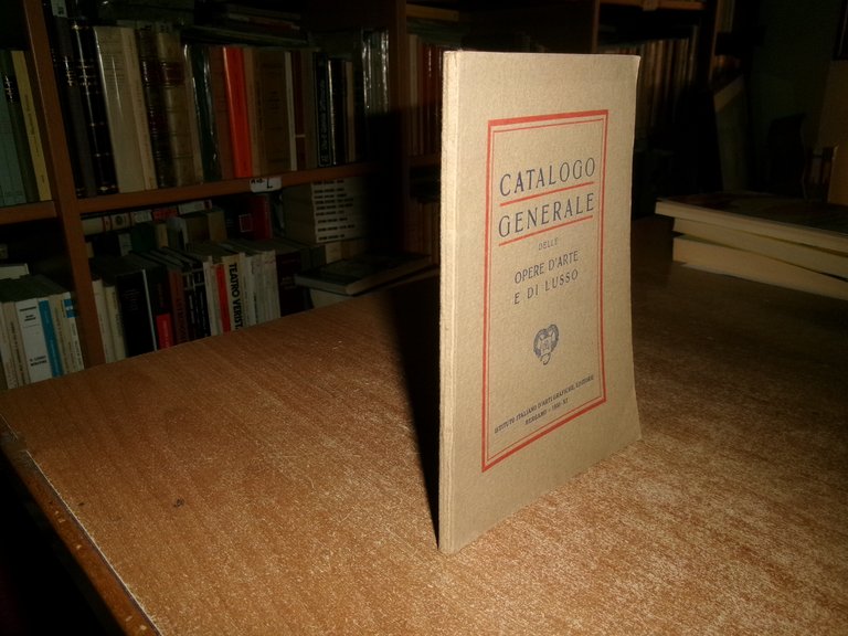Catalogo Generale delle Opere d' Arte e di lusso. Bergamo, …