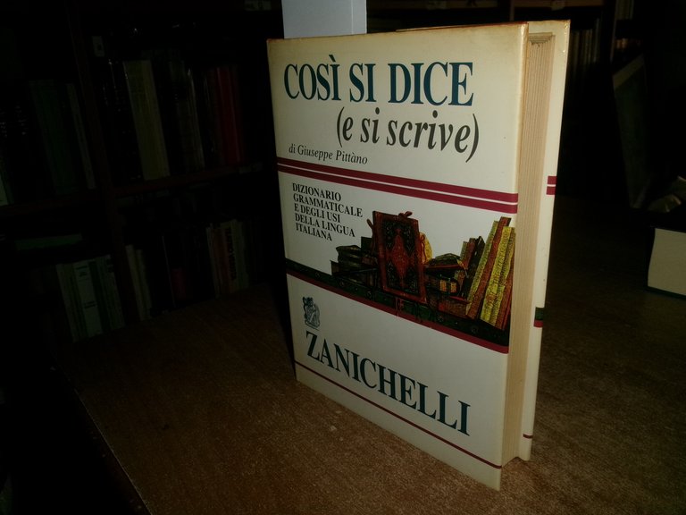 Così si dice (e si scrive). Dizionario grammaticale e degli …
