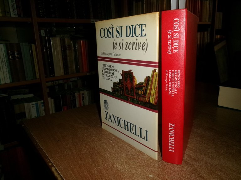 Così si dice (e si scrive). Dizionario grammaticale e degli …