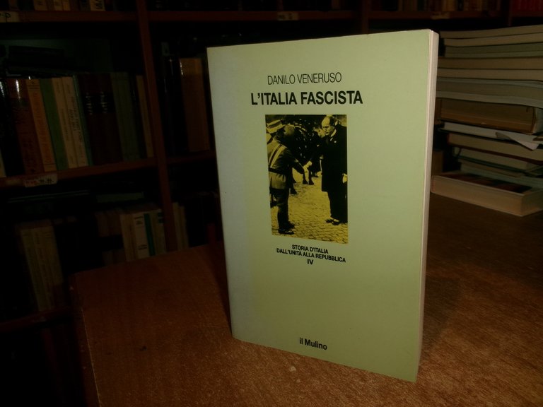 L' ITALIA FASCISTA. Storia d' Italia dell' unità...Danilo Veneruso. 1981