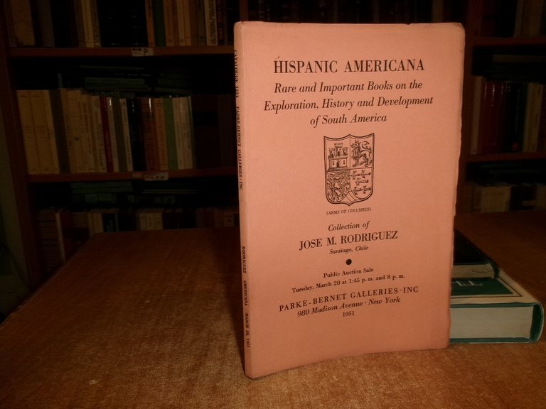 HISPANIC AMERICANA, Rare and Important Books...Exploration...of South America