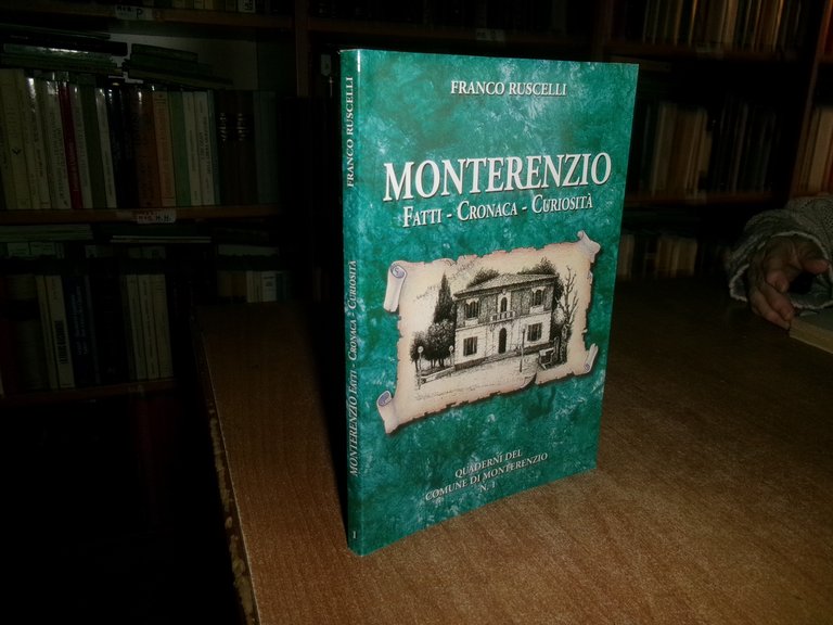 MONTERENZIO Fatti - Cronaca - Curiosità. FRANCO RUSCELLI 2008