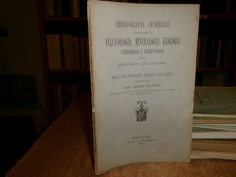 Bibliografia generale riguardante la vulcanologia, mineralogia... SILVESTRI 1881