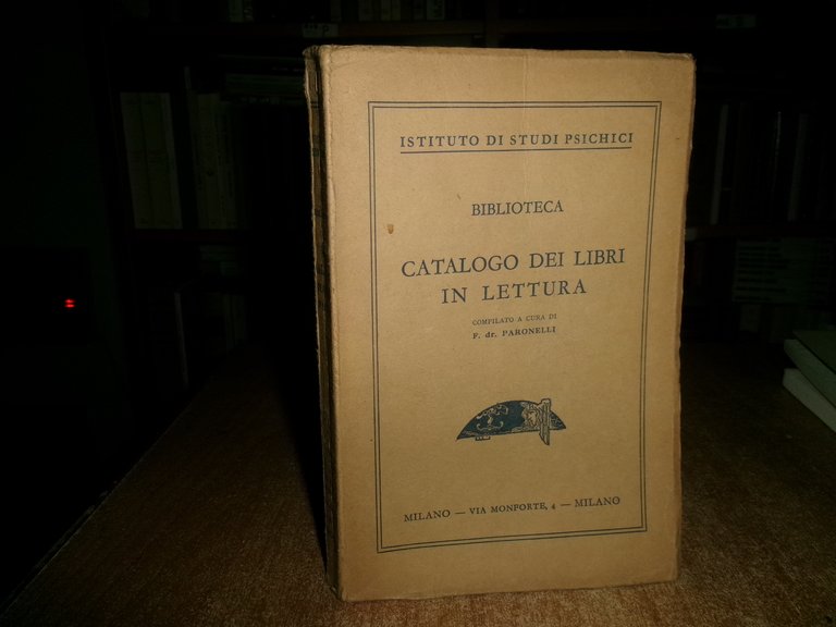 BIBLIOTECA Catalogo dei Libri in lettura. F. dr. PARONELLI (s.d. …