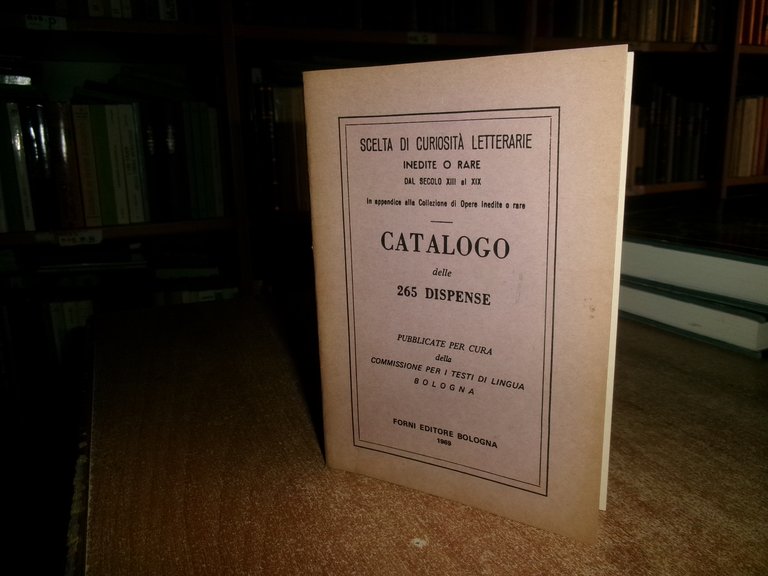 CATALOGO delle 265 DISPENSE pubblicate per cura...FORNI EDITORE 1969