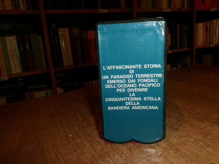 HAWAI La Saga delle Isole Felici. Romanzo. JAMES A. MICHENER …