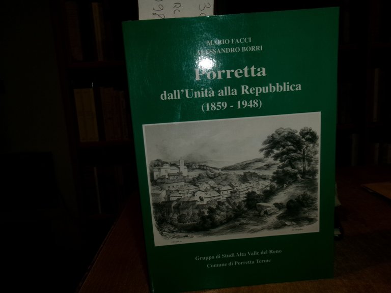 PORRETTA dall' Unità alla Repubblica (1859-1948). Mario Facci - A. …