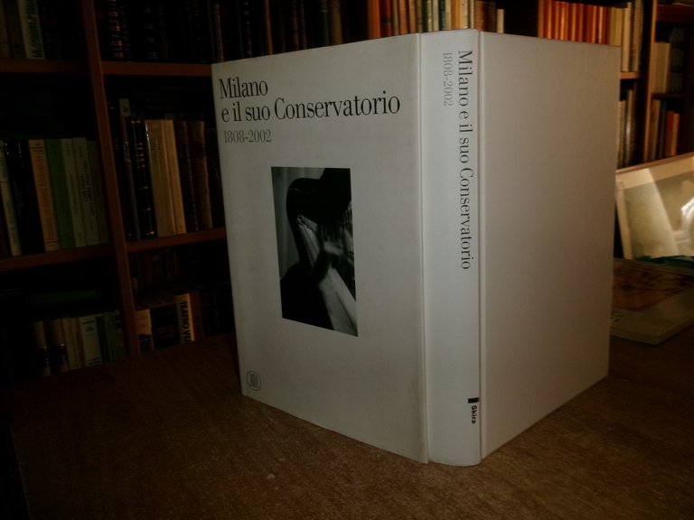 Milano e il suo Conservatorio 1808-2002. di Guido Salvetti (Autore) …