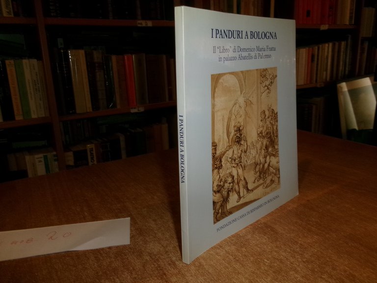 I PANDURI A BOLOGNA. Il "Libro" di Domenico Maria Fratta...VARIGNANA-MASSA …