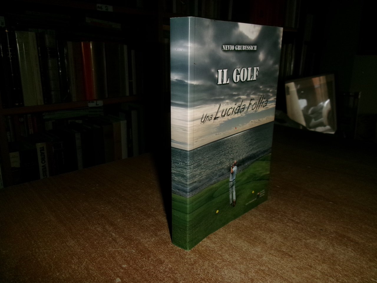 Il golf una lucida follia. NEVIO GRUBESSICH 2019