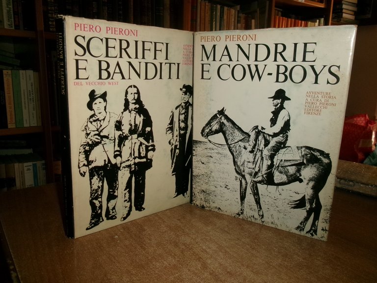 2 volumi: MANDRIE e COW-BOYS - SCERIFFI e BANDITI. PIERO …