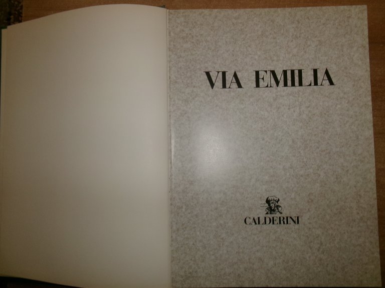 VIA EMILIA. Bologna, Edizioni Calderini, 1988
