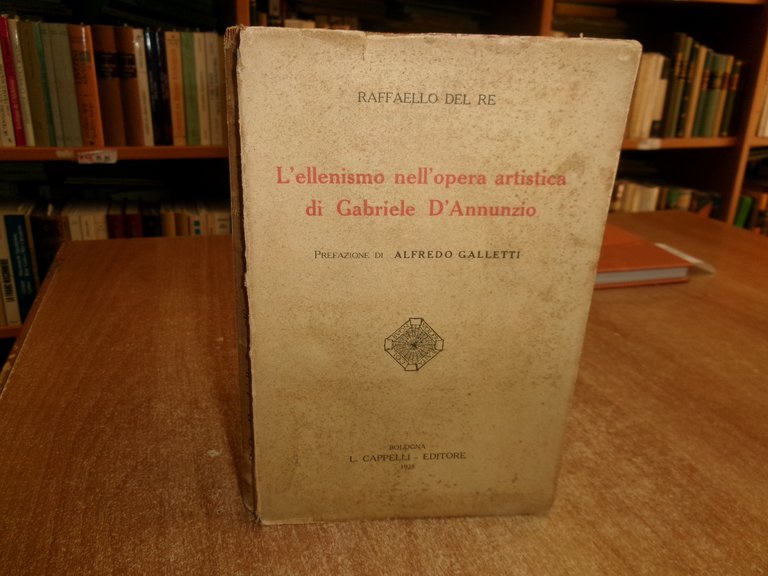 L' ellenismo nell' opera artistica di Gabriele D' Annunzio. Del …