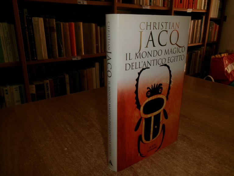 Il Mondo Magico dell' Antico Egitto. CHRISTIAN JACQ 1997