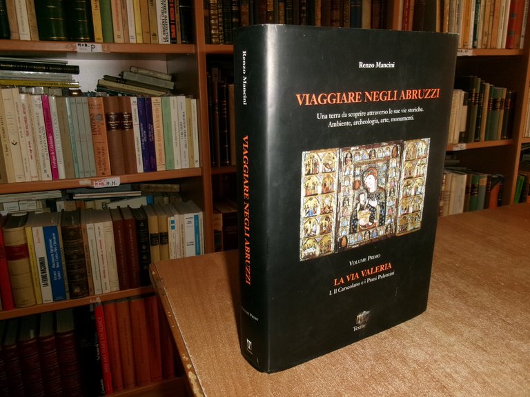 RENZO MANCINI. Viaggiare Negli Abruzzi...Una Terra da scoprire... Il solo …