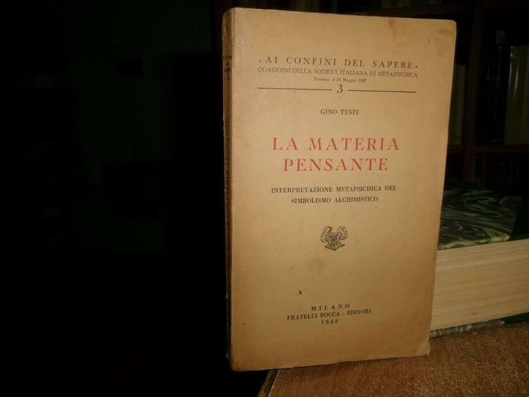 LA MATERIA PENSANTE. Interpretazione Metapsichica del Simbolismo...G. TESTI 1946