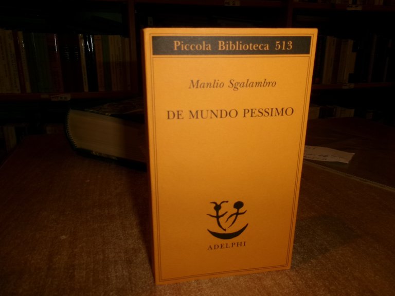 DE MUNDO PESSIMO. Manlio Sgalambro 2004