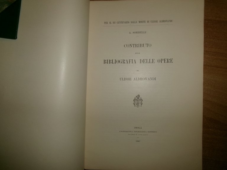 Contributo alla BIBLIOGRAFIA DELLE OPERE di ULISSE ALDROVANDI. A. SORBELLI …