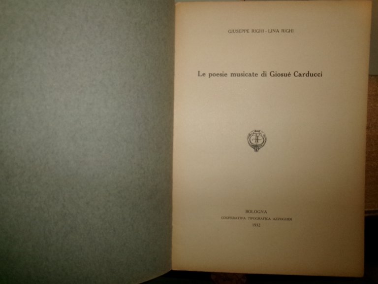 3 opuscoli: Le Poesie musicate di Giosuè Carducci. Bibliografia degli …