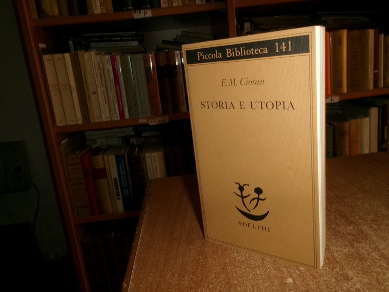 STORIA E UTOPIA. E. M. CIORAN