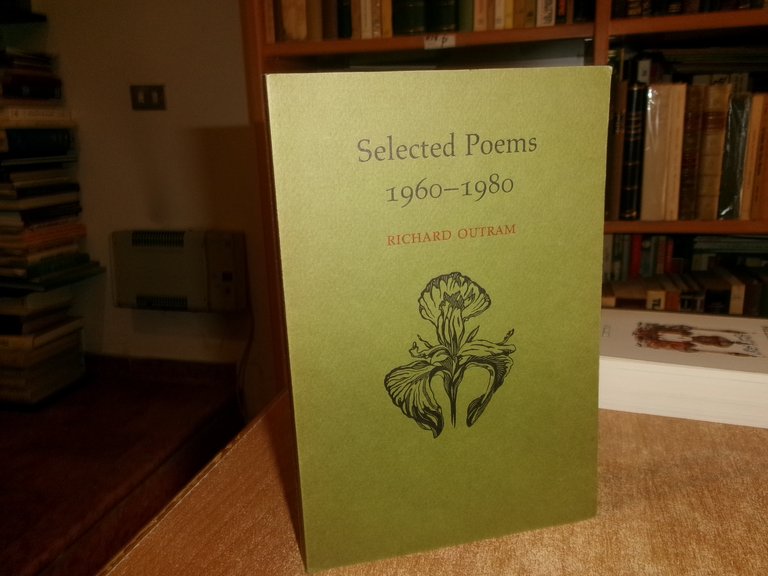 Selected Poems 1960-1980. RICHARD OUTRAM 1984