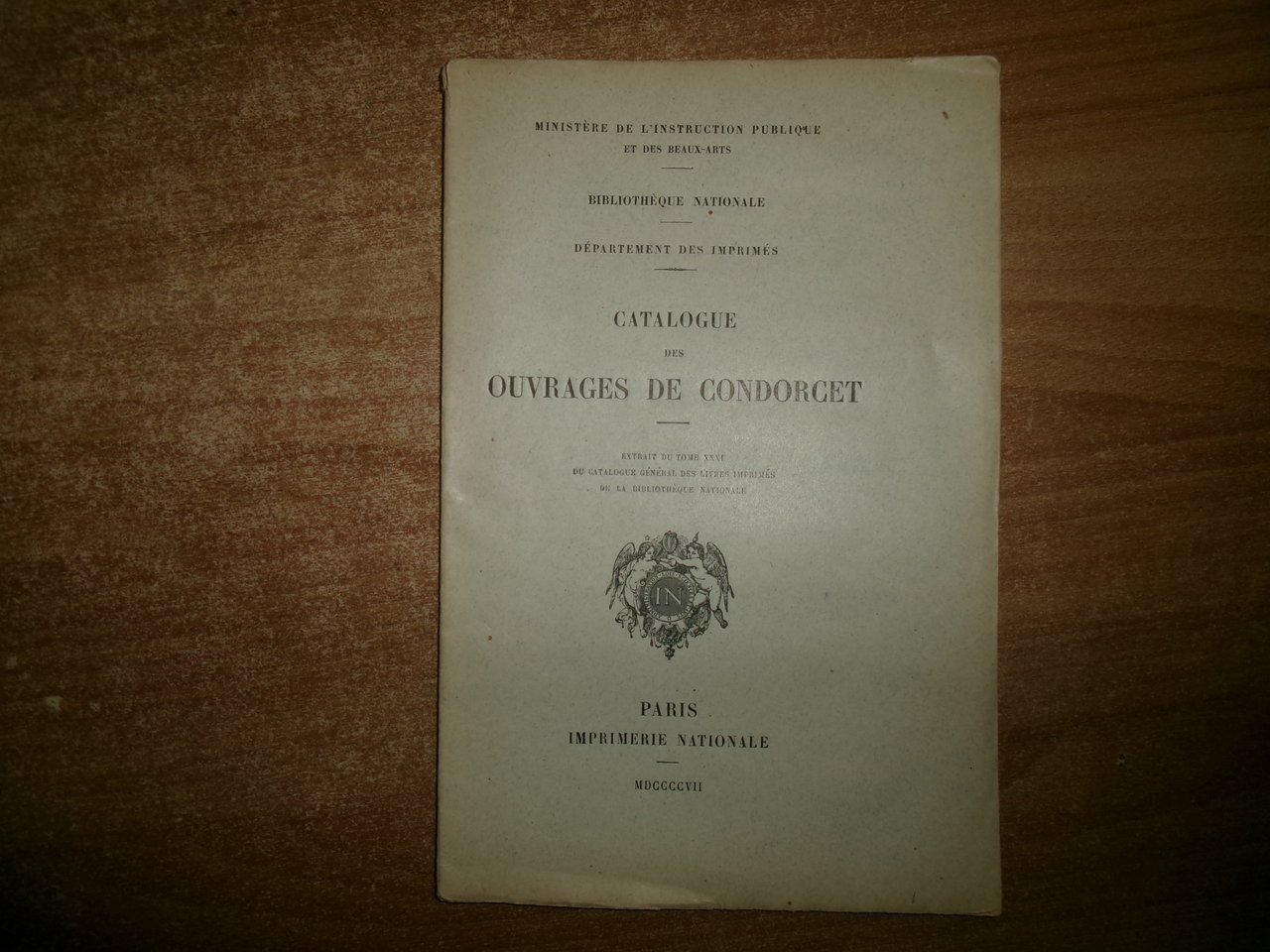 Catalogue des OUVRAGES DE CONDORCET. Imprimerie Nationale, MDCCCCVII.