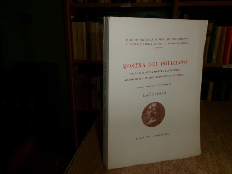 MOSTRA DEL POLIZIANO nella Biblioteca Medicea Laurenziana. Sansoni, 1955