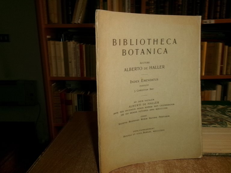 BIBLIOTHECA BOTANICA Auctore ALBERTO De HALLER Index Emendatus... 1908