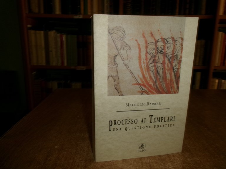 Processo ai Templari. Una questione politica. MALCOM BARBER 1998