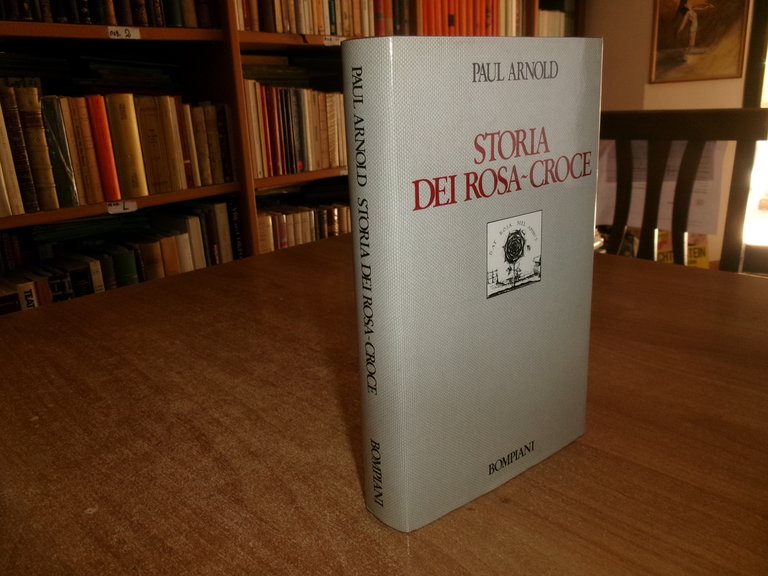 Storia dei ROSA-CROCE. PAUL ARNOLD