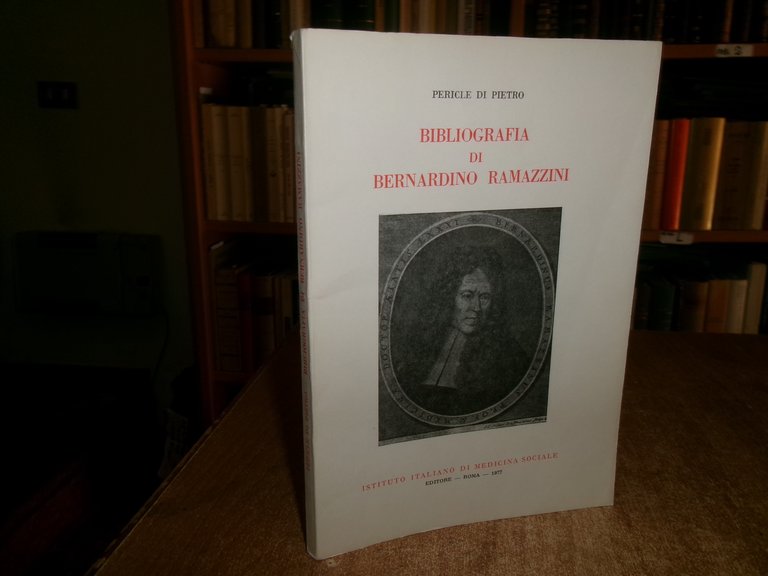 Bibliografia di BERNARDINO RAMAZZINI con dedica... PERICLE DI PIETRO 1977