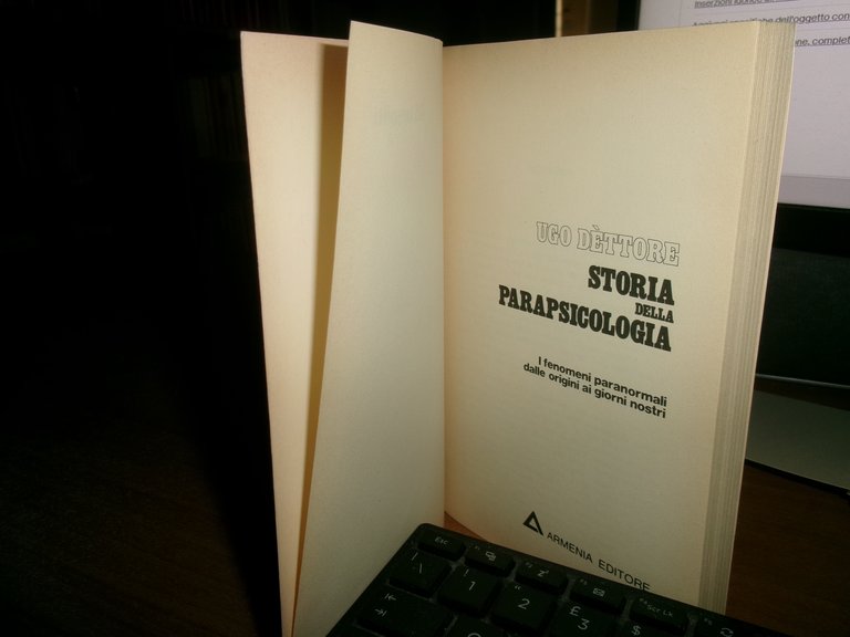 STORIA DELLA PARAPSICOLOGIA. I Fenomeni paranormali... Ugo Dèttore 1976