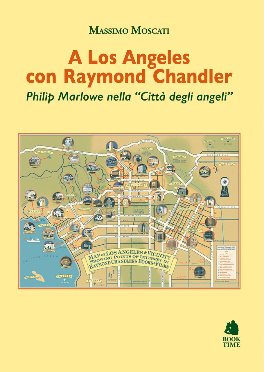 A Los Angeles con Raymond Chandler. Philip Marlowe nella «Città …