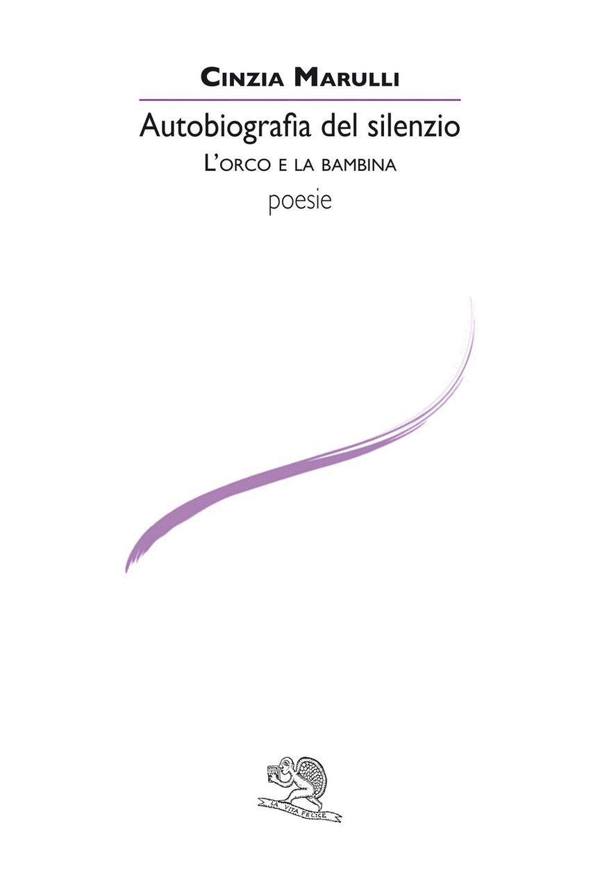 Autobiografia del silenzio. L'orco e la bambina