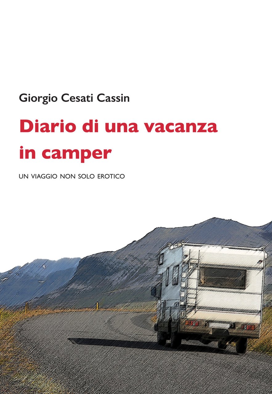 Diario di una vacanza in camper. Un viaggio non solo …