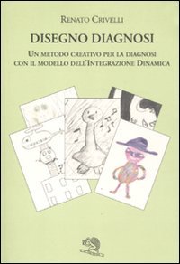 Disegno diagnosi. Un metodo creativo per la diagnosi con il …