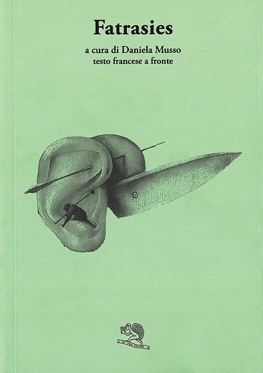 Fatrasies. Testo francese a fronte