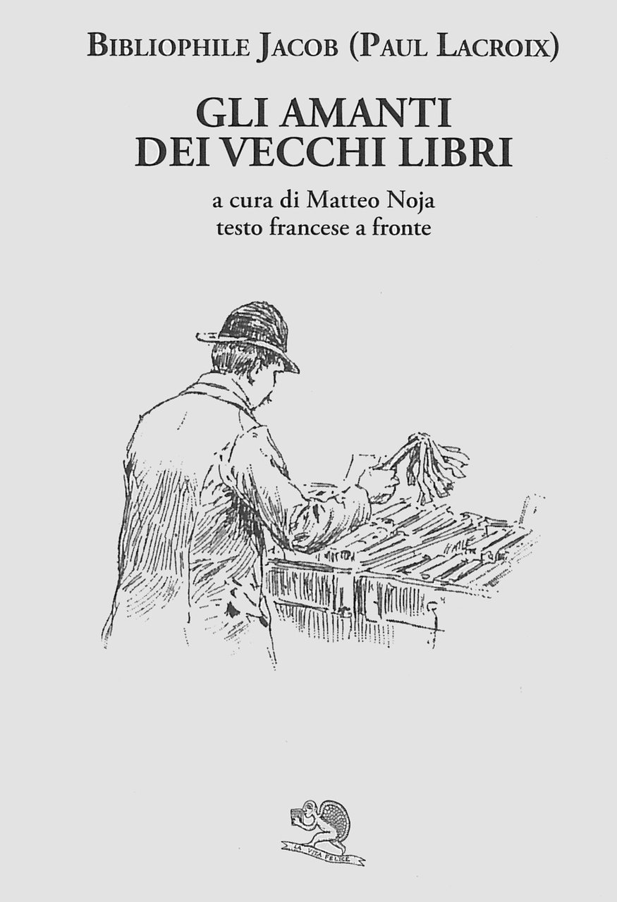 Gli amanti dei vecchi libri. Testo francese a fronte