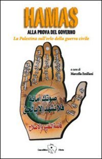 Hamas alla prova del governo. La Palestina sull'orlo della guerra …