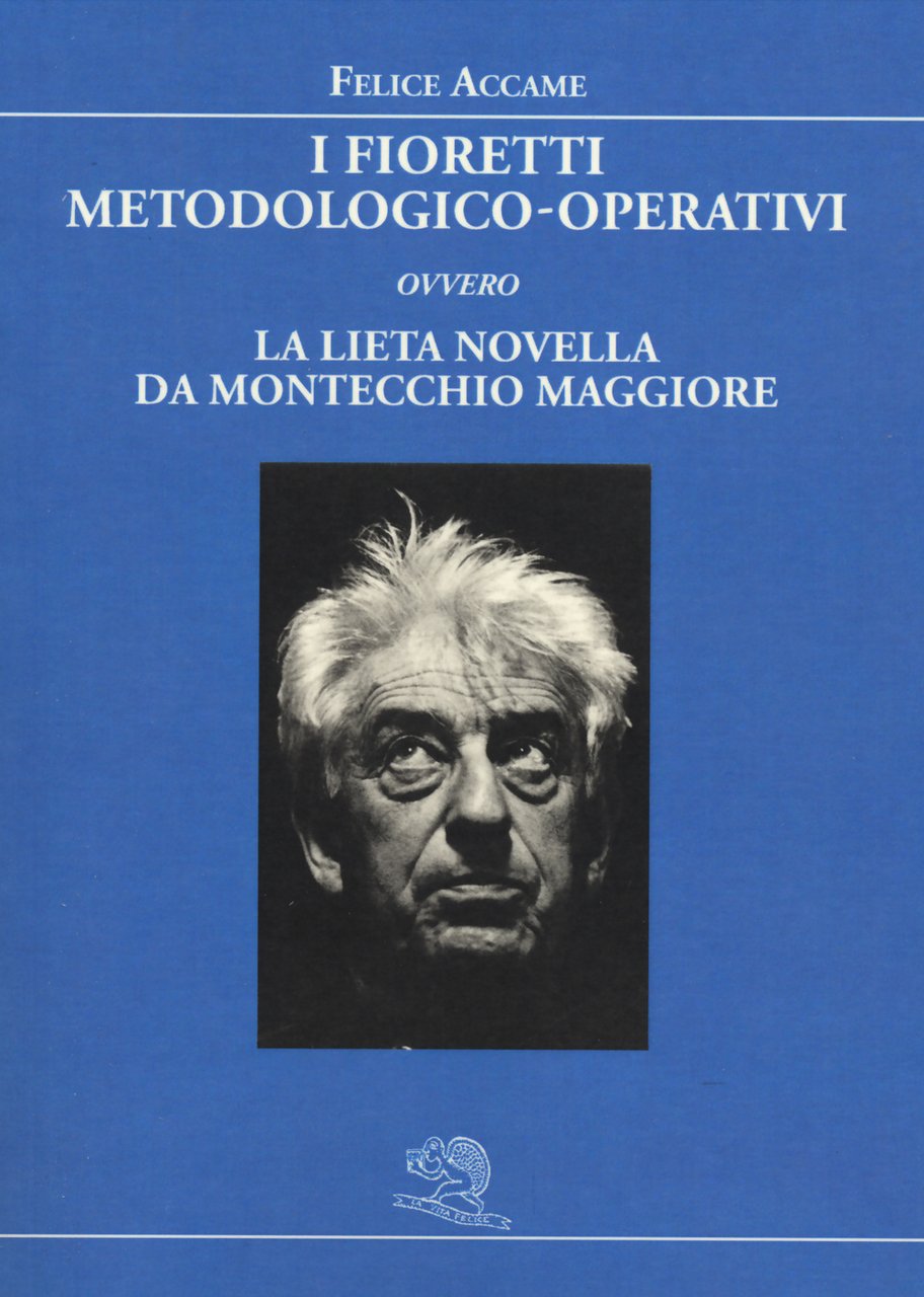 I fioretti metodologico-operativi ovvero la lieta novella da Montecchio Maggiore