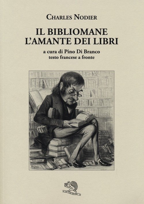 Il bibliomane. L'amante dei libri. Testo francese a fronte