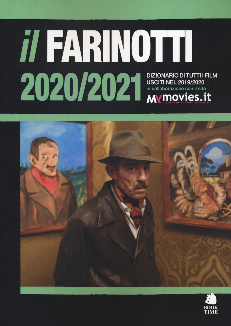 Il Farinotti 2020-2021. Dizionario di tutti i film usciti nel …