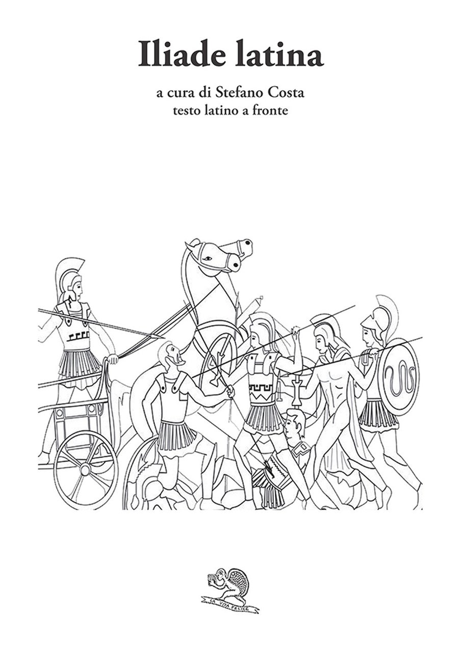 Iliade latina. Testo latino a fronte