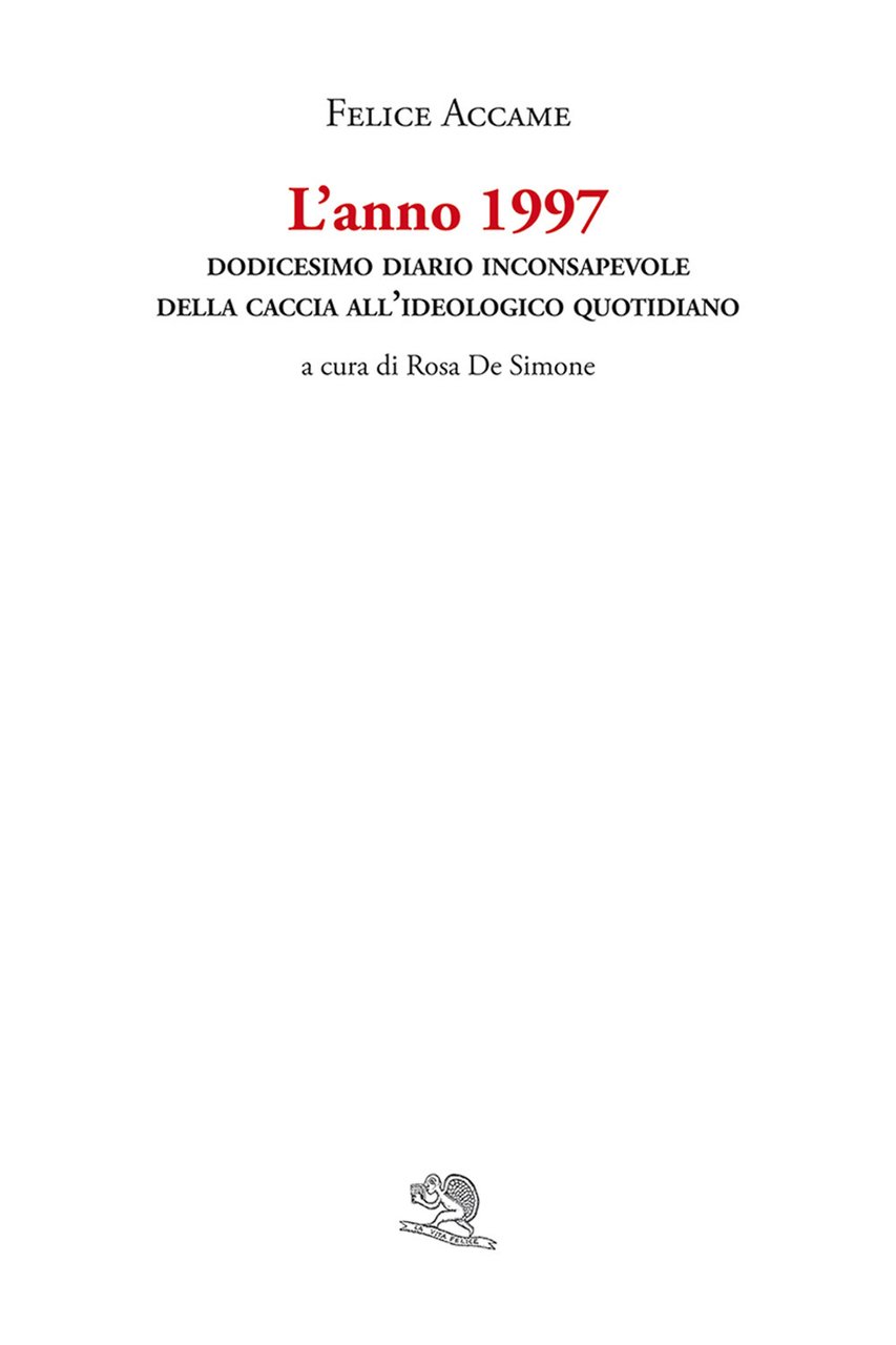L'anno 1997. Dodicesimo diario inconsapevole della caccia all’ideologico quotidiano | Immagine principale