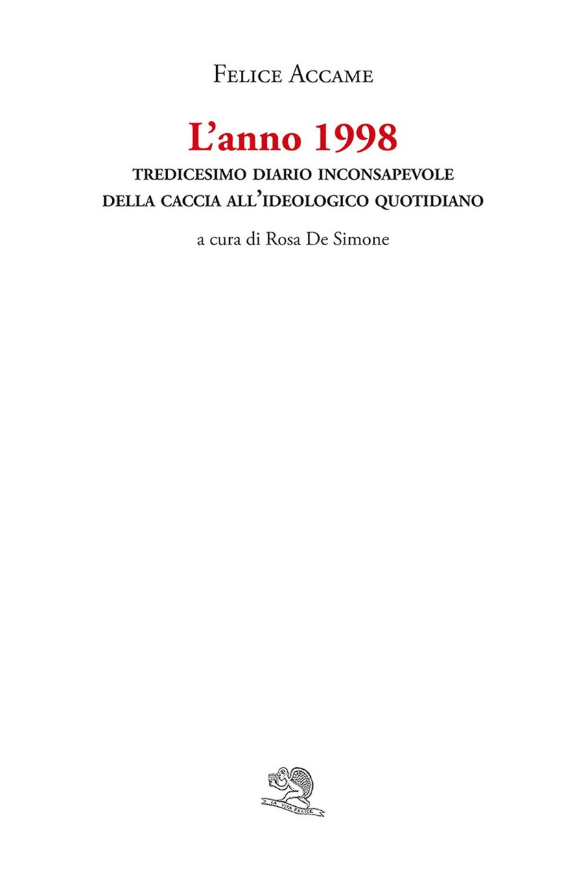 L'anno 1998. Tredicesimo diario inconsapevole della caccia all’ideologico quotidiano | Immagine principale