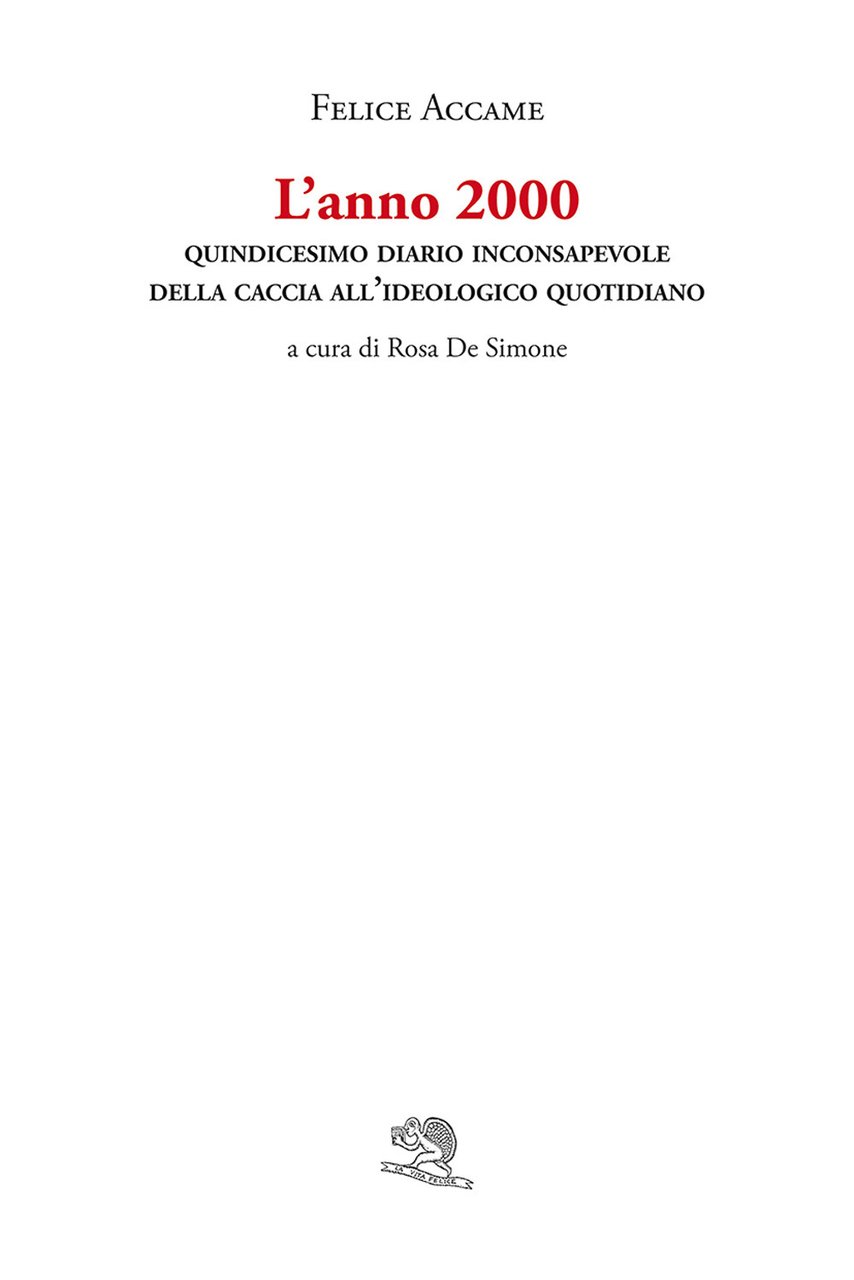 L'anno 2000. Quindicesimo diario inconsapevole della caccia all’ideologico quotidiano | Immagine principale