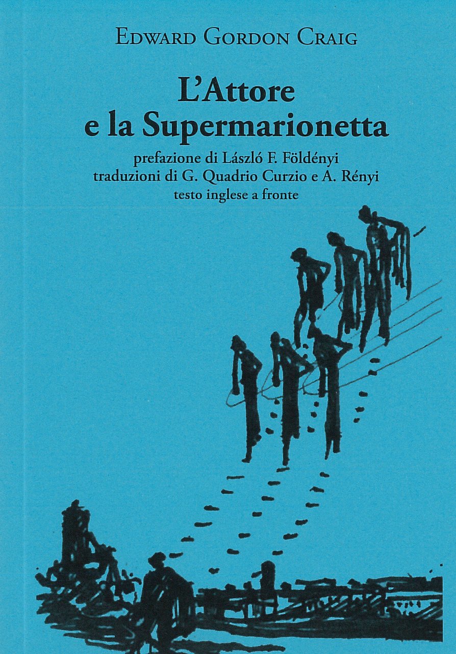 L'attore e la supermarionetta. Testo inglese a fronte