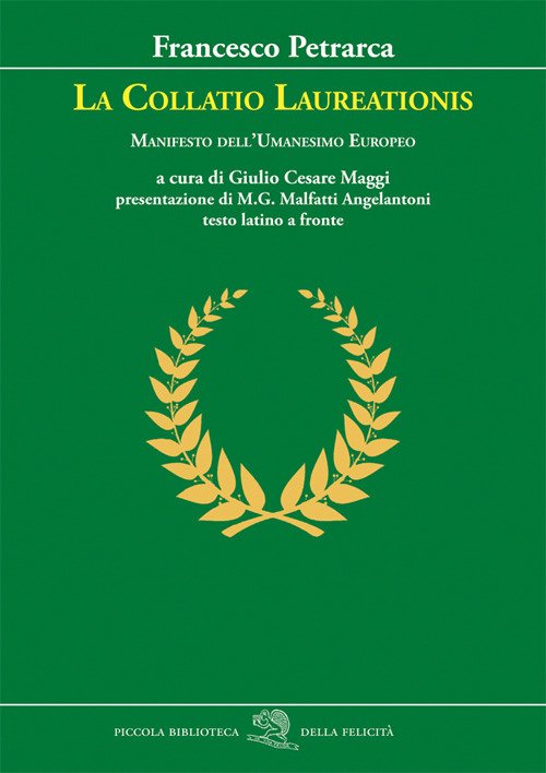 La Collatio Laureationis. Manifesto dell'Umanesimo europeo. Testo latino a fronte