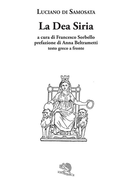 La dea Siria. Testo greco a fronte