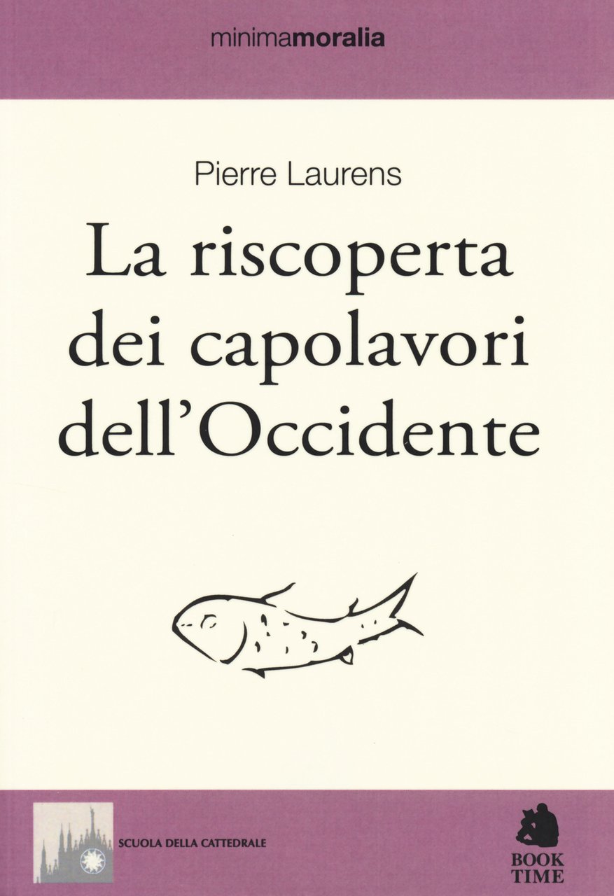 La riscoperta dei capolavori dell'Occidente